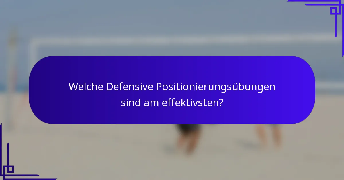 Welche Defensive Positionierungsübungen sind am effektivsten?