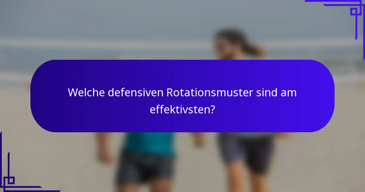 Welche defensiven Rotationsmuster sind am effektivsten?